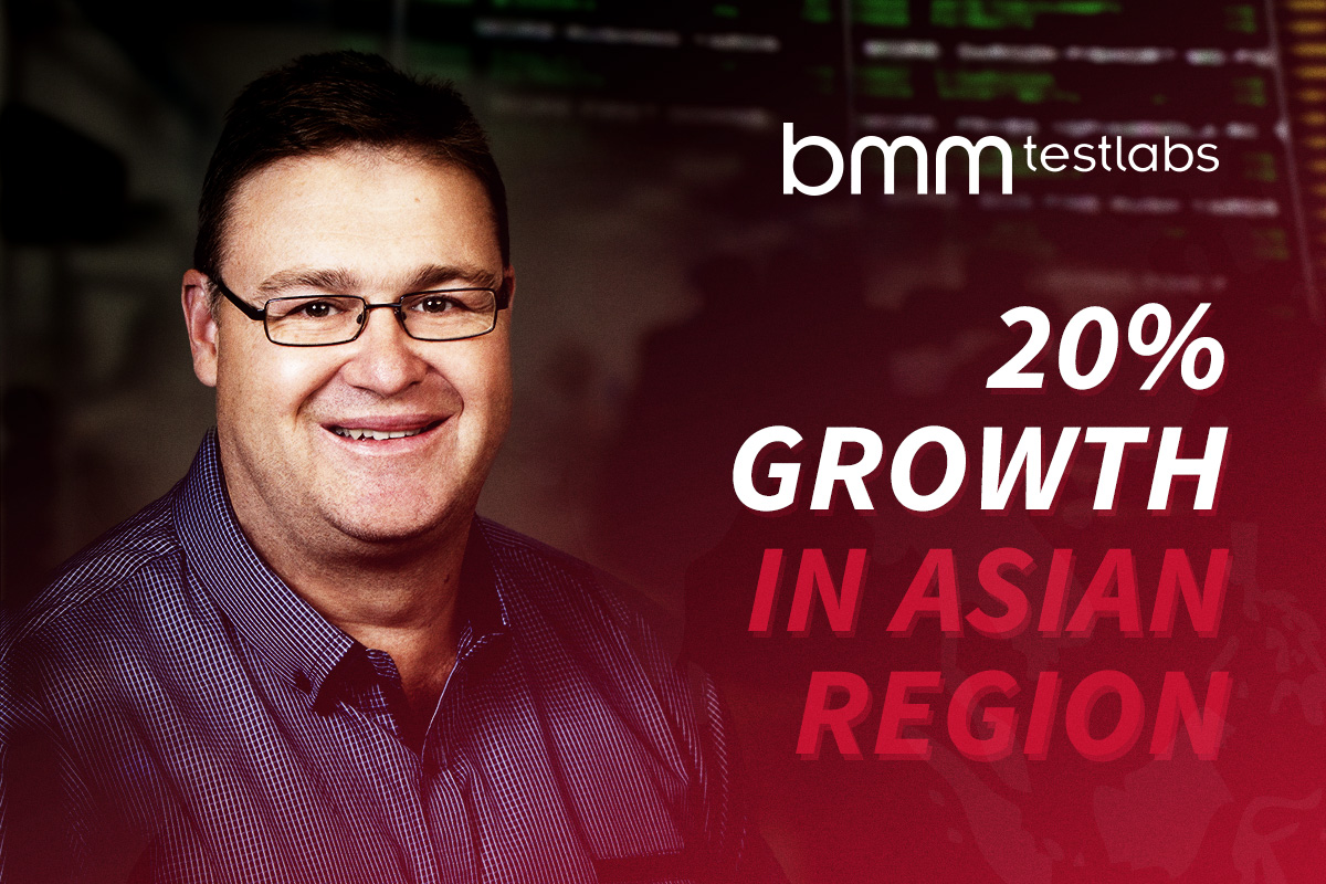 BMM Testlabs – Strong Growth in Asia
