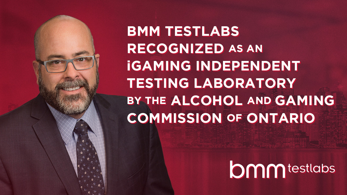 BMM Testlabs recognized as an iGaming independent testing laboratory by the Alcohol and Gaming Commission of Ontario