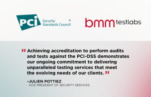 BMM Testlabs Receives Official Accreditation to Test and Certify Payment Solutions for the Payment Card Industry Data Security Standard (PCI-DSS)